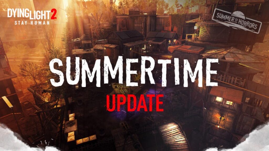 Dying Light 2 Adds Community Maps for Steam Deck and More in New Update 1 DyingLight2SummertimeUpdate
