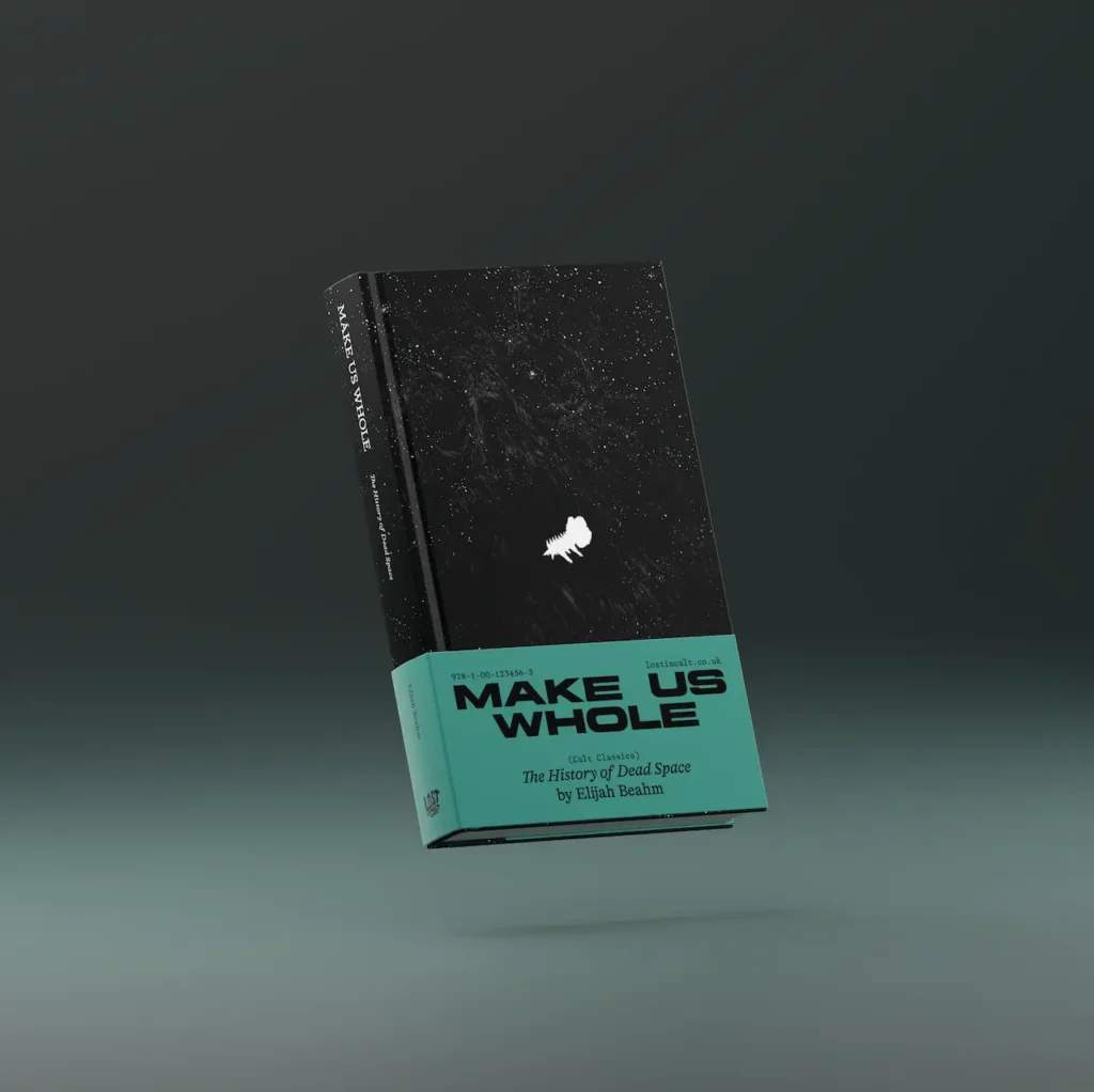 272-Page Book, Make Us Whole: The History of Dead Space, Dives Deep into the Franchise, Pre-Orders Open Now 1 Cover
