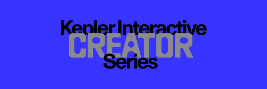 Kepler Interactive Creator Series