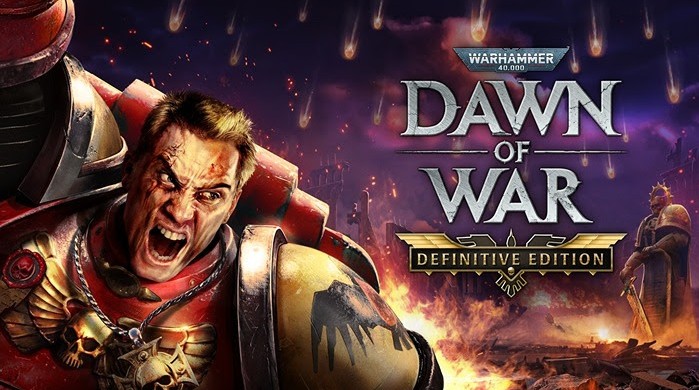 Relic Entertainment Announces Warhammer 40,000: Dawn of War - Definitive Edition 1 Warhammer 4000 Dawn of war definitive edition