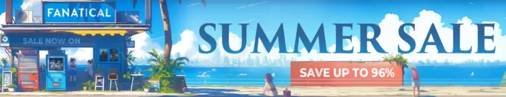 The Fanatical Summer Sale is Here! Here's Our Recommendations 1 Fanatical Summer Sale 2025 2